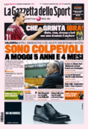 A La Gazzetta dello Sport egész egyszerűen a “Bűnösök” címet és a főszereplő Luciano Moggi fotóját tette ki első oldalára